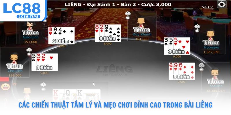 Các chiến thuật tâm lý và mẹo chơi đỉnh cao trong bài Liêng