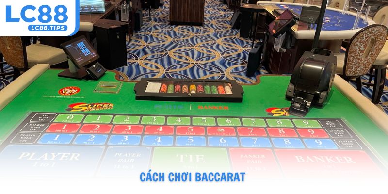 cách chơi Baccarat