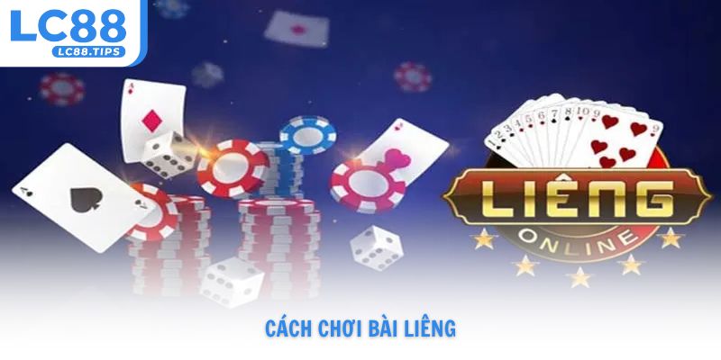 cách chơi bài Liêng
