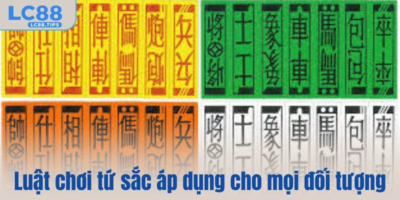 Luật chơi tứ sắc áp dụng cho mọi đối tượng